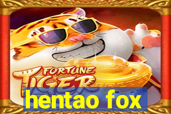 hentao fox